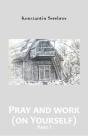 Pray And Work (On Yourself) -- Part I - Preview