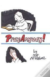 Pray Anyway