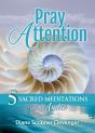 Pray Attention: 5 Sacred Meditations Wit - Preview