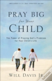 Capa do artigo Pray Big For Your Child