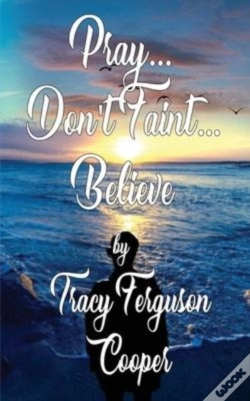 Capa do artigo Pray... Don'T Faint... Believe
