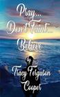 Pray... Don'T Faint... Believe - Preview