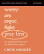 Pray First Bible Study Guide Plus Streaming Video - Preview