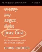 Capa do artigo Pray First Bible Study Guide Plus Streaming Video