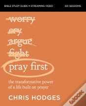 Capa do artigo Pray First Bible Study Guide Plus Streaming Video
