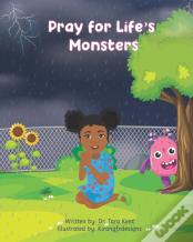 Pray For Life'S Monsters
