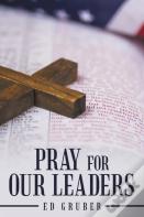 Pray For Our Leaders