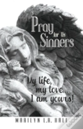 Pray For Us Sinners