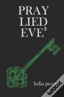 Pray Lied Eve 3