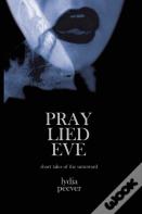 Pray Lied Eve