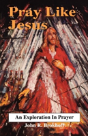 Pray Like Jesus - Preview
