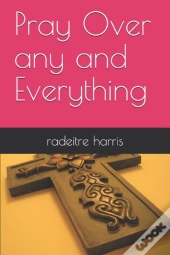 Pray Over Any And Everything