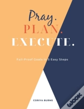 Pray. Plan. Execute.