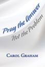 Pray The Answer, Not The Problem - Preview