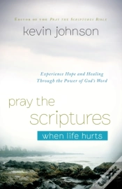 Capa do artigo Pray The Scriptures When Life Hurts