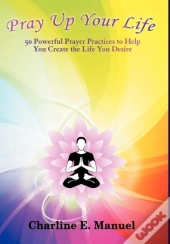 Pray Up Your Life