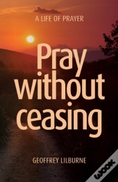 Pray Without Ceasing
