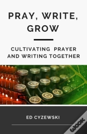 Capa do artigo Pray, Write, Grow: Cultivating Prayer An
