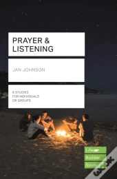 Prayer And Listening (Lifebuilder Bible Studies)