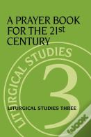 Prayer Book For The 21st Century