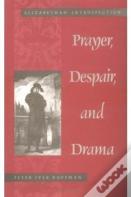 Prayer, Despair, And Drama