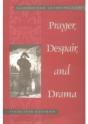 Prayer, Despair, And Drama - Preview