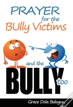 Capa do artigo Prayer For The Bully Victims And The Bully Too