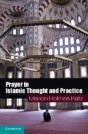 Prayer In Islamic Thought And Practice - Preview
