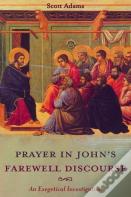 Prayer In John'S Farewell Discourse