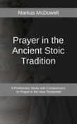 Prayer In The Ancient Stoic Tradition