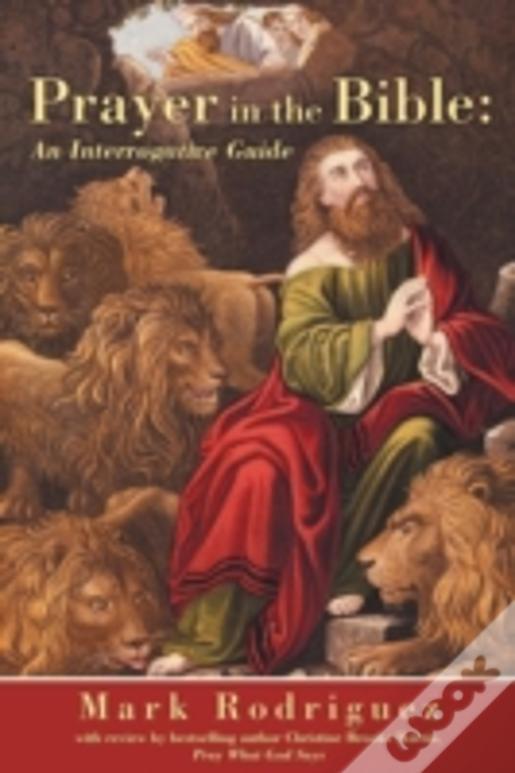 Prayer In The Bible: An Interrogative Guide