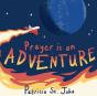 Prayer Is An Adventure - Preview