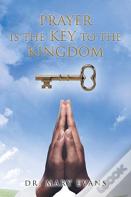 Prayer Is The Key To The Kingdom