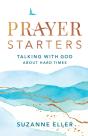 Prayer Starters Â€“ Talking With God About Hard Times - Preview