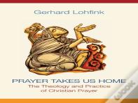 Prayer Takes Us Home