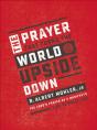 Prayer That Turns The World Upside Down - Preview