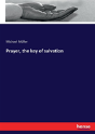 Prayer, The Key Of Salvation - Preview