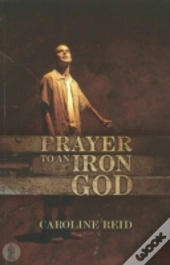 Prayer To An Iron God