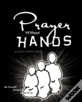 Prayer Without Hands
