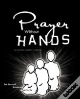 Prayer Without Hands