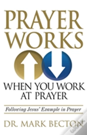 Capa do artigo Prayer Works When You Work At Prayer