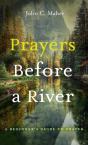 Prayers Before A River - Preview