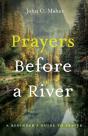 Prayers Before A River - Preview