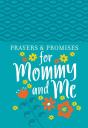 Prayers & Promises For Mommy And Me - Preview