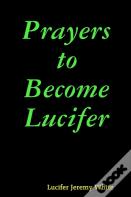 Prayers To Become Lucifer