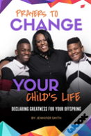 Prayers To Change Your Child'S Life