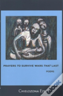 Prayers To Survive Wars That Last