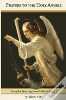Prayers To The Holy Angels