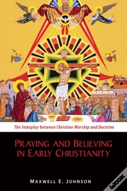 Capa do artigo Praying And Believing In Early Christianity
