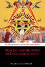 Praying And Believing In Early Christianity - Preview